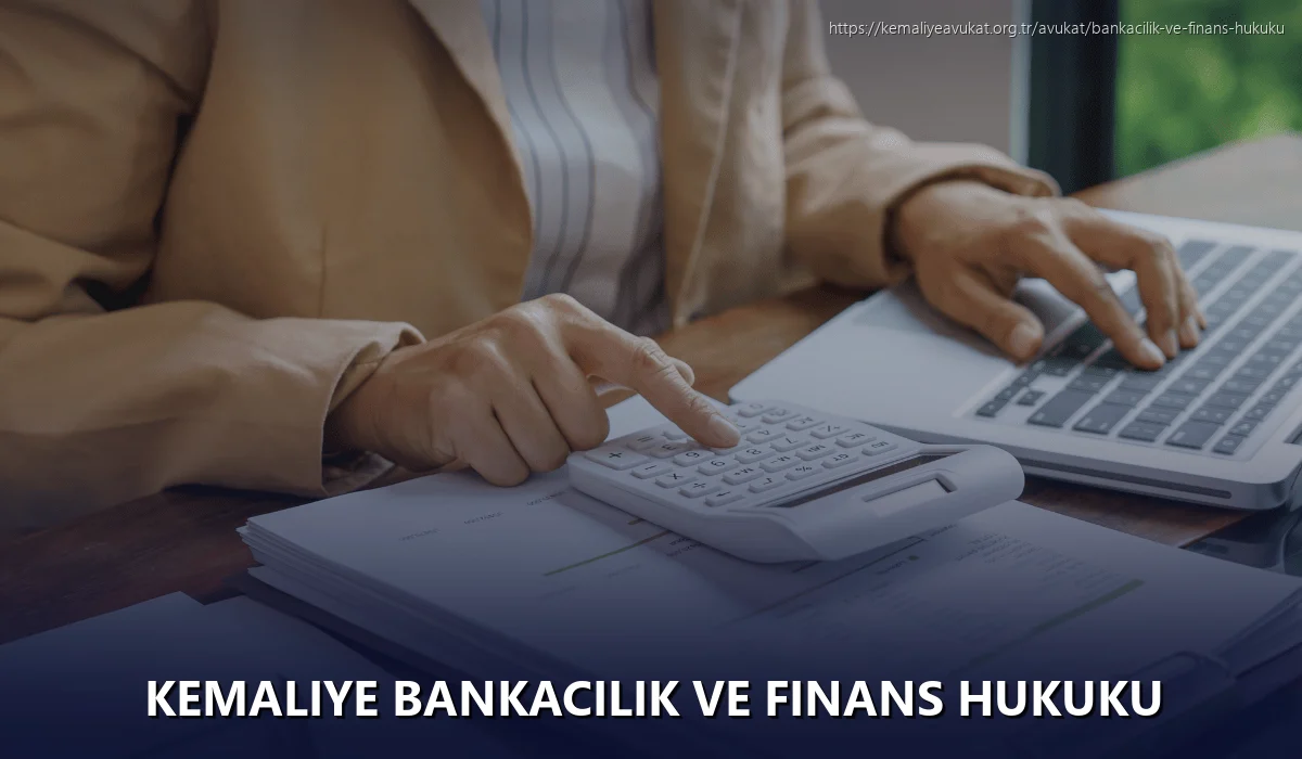 Kemaliye Bankacılık ve Finans Hukuku