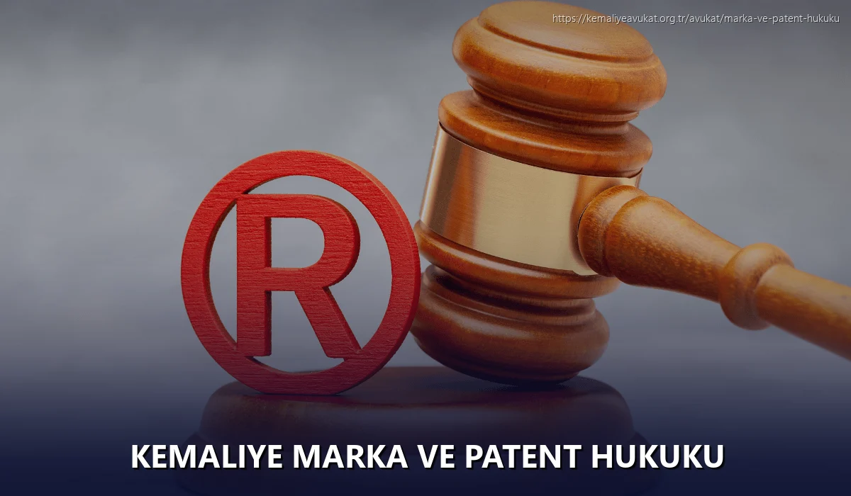 Kemaliye Marka ve Patent Hukuku